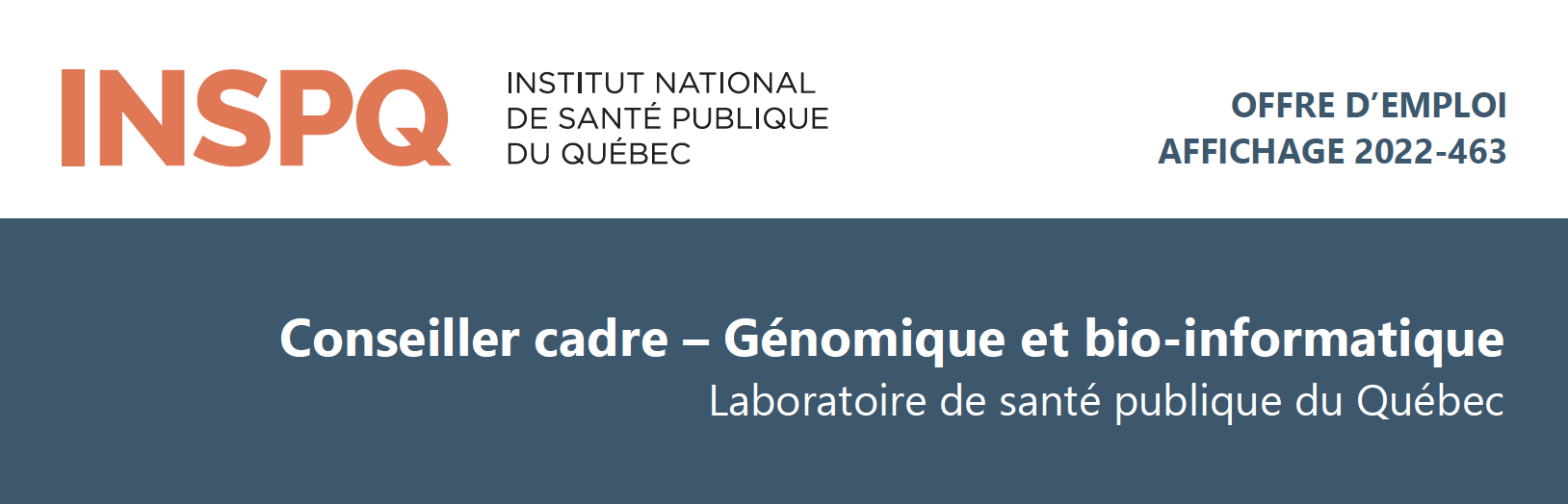 Conseiller cadre – Génomique et bio-informatique pour l'INSPQ Conseiller cadre – Génomique et bio-informatique pour l'INSPQ