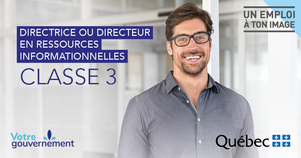 Directrice ou directeur en ressources informationnelles – cadre, classe 3 - Fonction publique du Québec