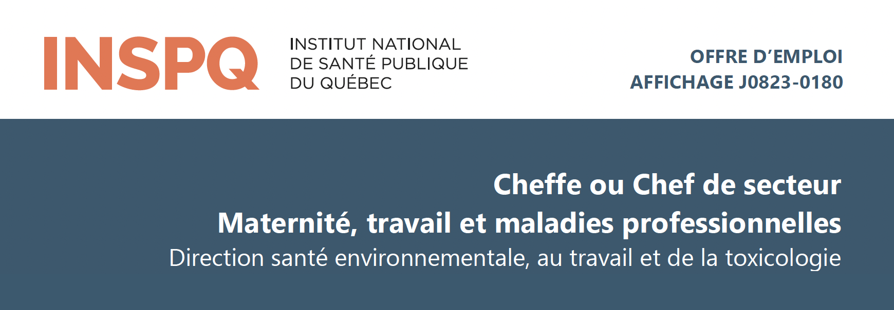 Cheffe ou Chef de secteur Maternité, travail et maladies professionnelles | Direction santé environnementale, au travail et de la toxicologie - Québec - INSPQ